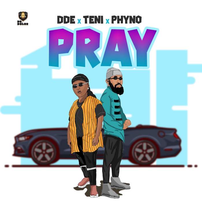 Dr. Dolor - Pray (feat. Teni & Phyno)