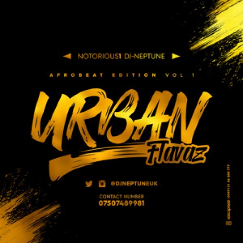 Notorious1 DJ Neptune - Urban Flavaz Mix (Afrobeat Edition)