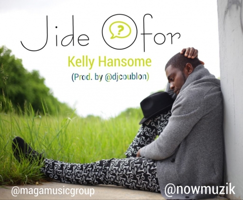 Kelly Hansome - Jide Ofor