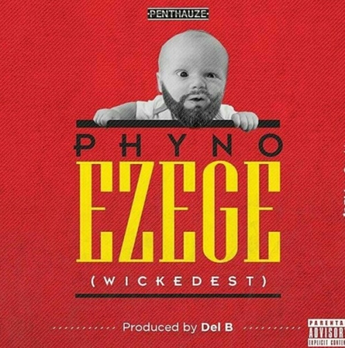 Phyno - Ezege (Wickedest)