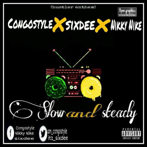 Congostyle, Sixdee & Nikky Nike - Slow and Steady