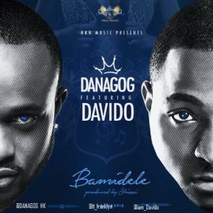 Danagog - Bamidele (feat. Davido)