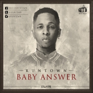 Runtown - Baby Answer