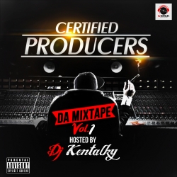 DJ Kentalky - Certified Producers Mixtape (Vol. 1)