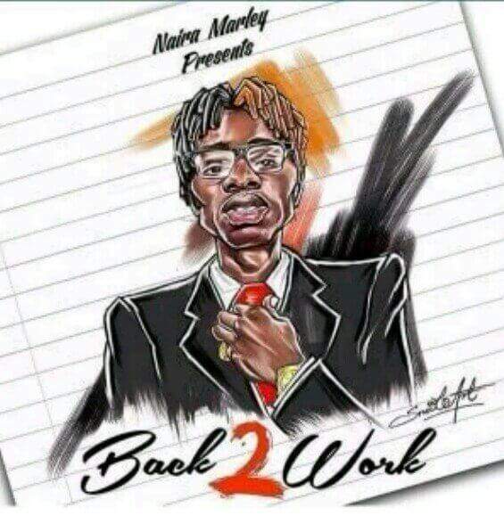 Naira Marley - Back 2 Work