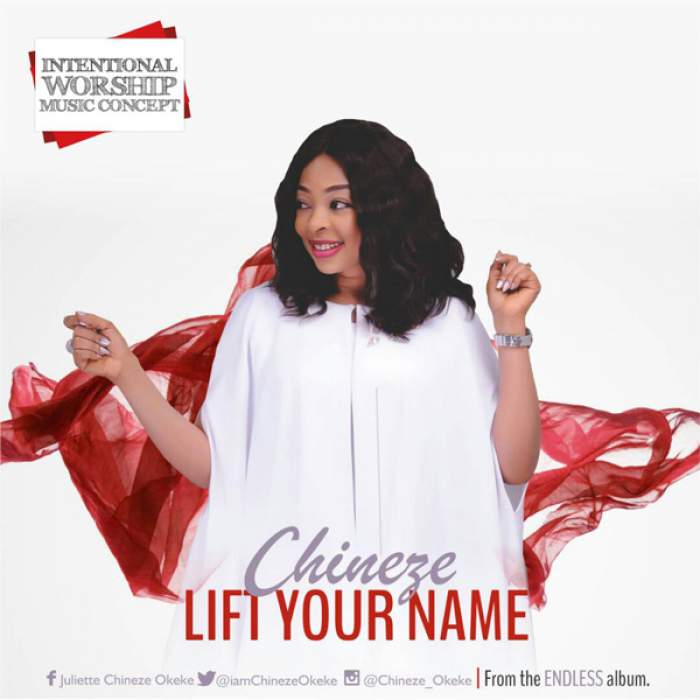 Chineze - Lift Your Name