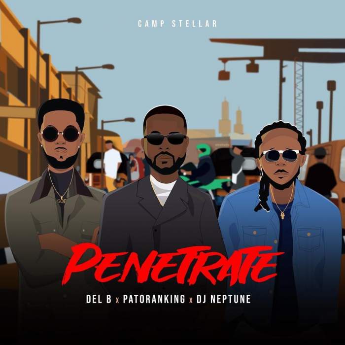 Del'B - Penetrate (feat. Patoranking & DJ Neptune)