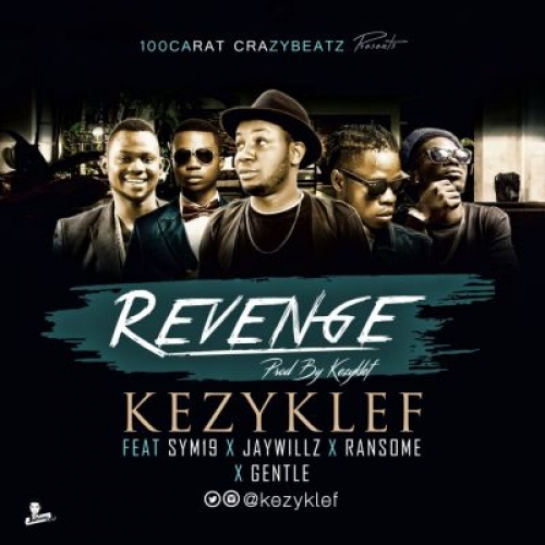 Kezyklef - Revenge (feat. Sym19, Ransome, Gentle & Jaywillz)