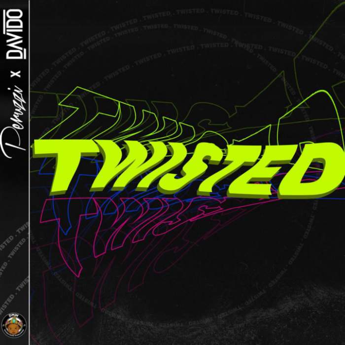 DMW - Twisted (feat. Davido & Peruzzi)