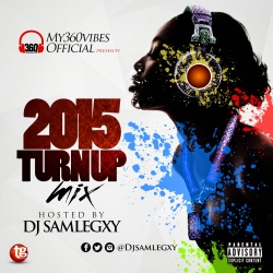 DJ Samlegxy - 2015 Turn Up Mix