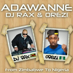 DJ Rax - Adawanne (feat. Orezi)