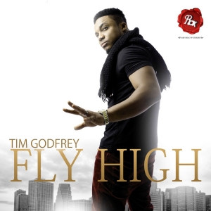 Tim Godfrey - Fly High