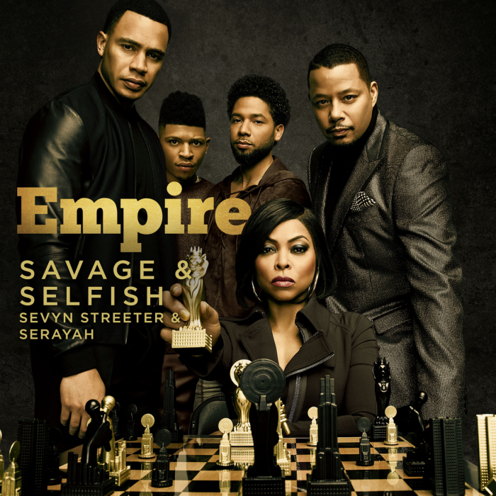Empire Cast - Savage & Selfish (feat. Sevyn Streeter & Serayah)