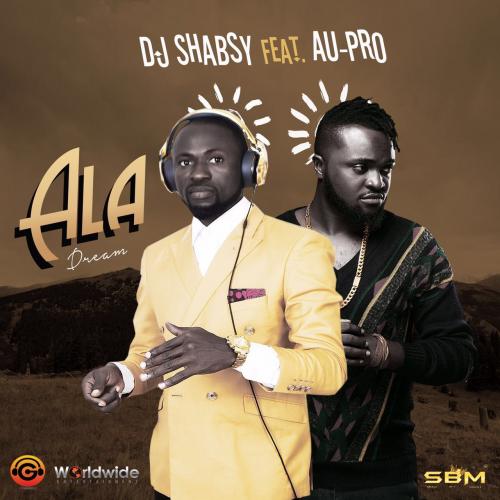 DJ Shabsy - Ala (Dream) (feat. AU-Pro)