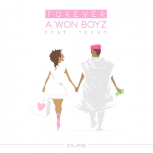 A'won Boyz - Forever (feat. Tekno)