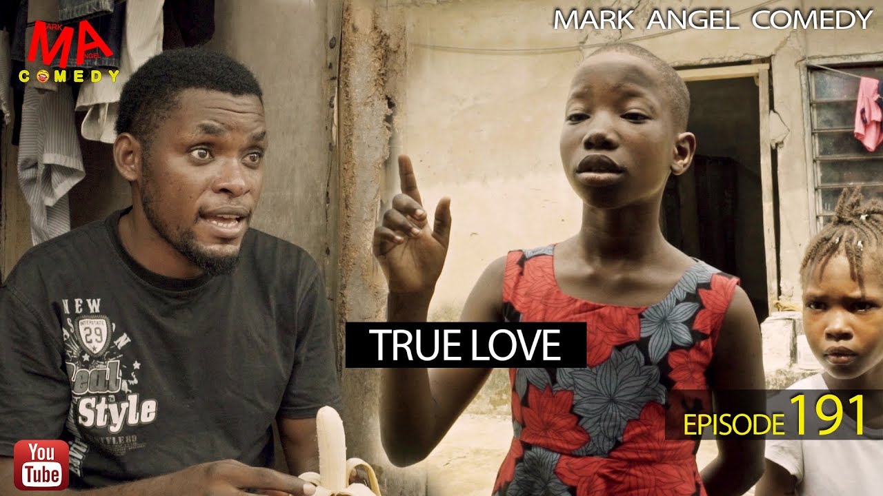 Mark Angel Comedy - Episode 191 (True Love)