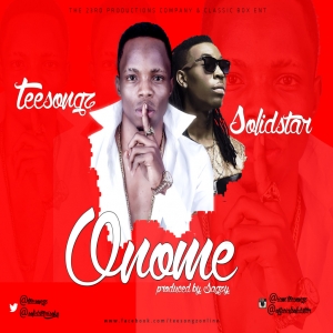 TeeSongz - Onome (feat. Solidstar)