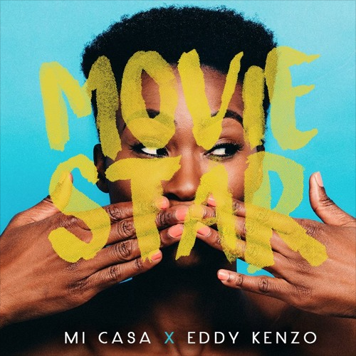 Mi Casa - Movie Star (feat. Eddy Kenzo)