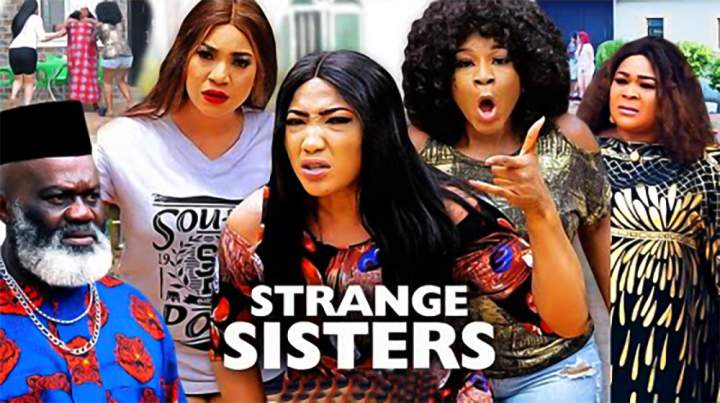 Nollywood Movie: Strange Sisters (2020) (Parts 1 & 2)