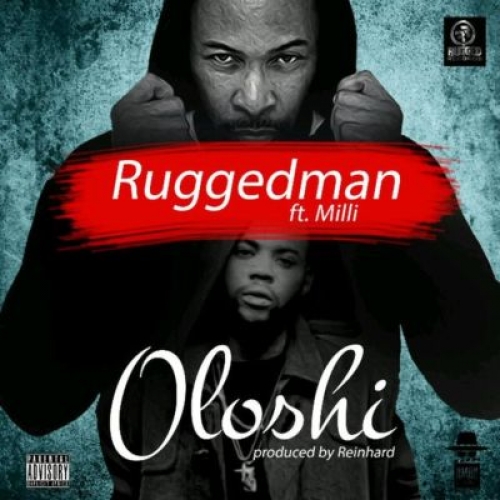Ruggedman - Oloshi (feat. Milli)