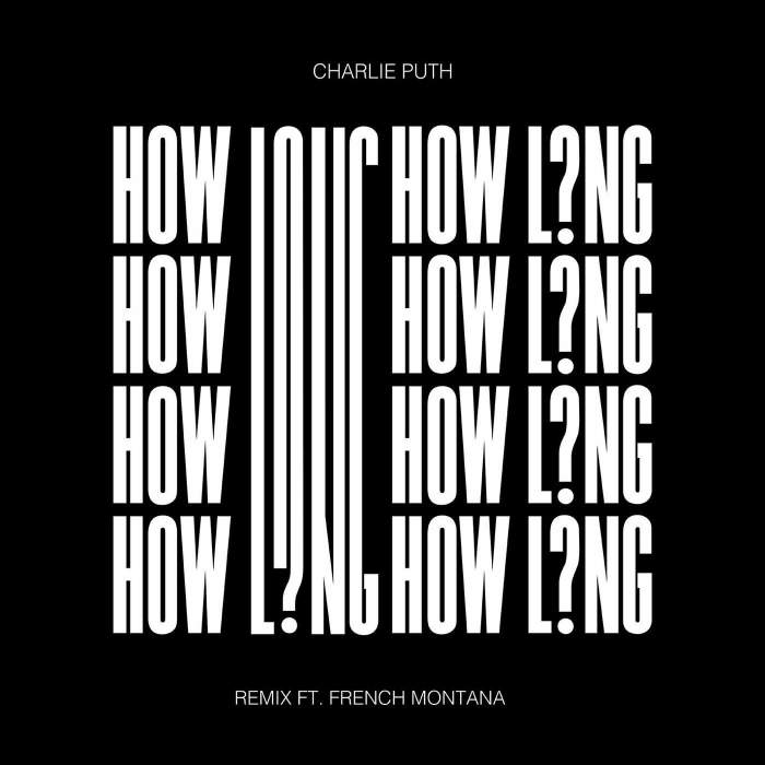 Charlie Puth - How Long (Remix) [feat. French Montana]