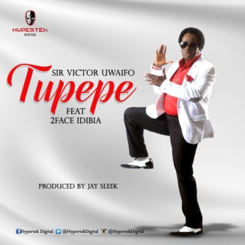 Victor Uwaifo - Tupepe (feat. 2Face)