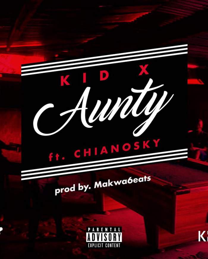 KiD X - Aunty (feat. ChianoSky)