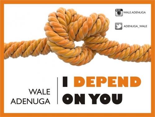 Wale Adenuga - I Depend on You