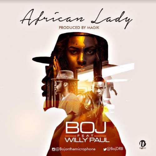 BOJ - African Lady (feat. Willy Paul)