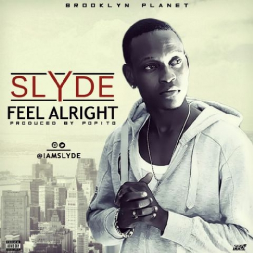 Slyde - Feel Alright