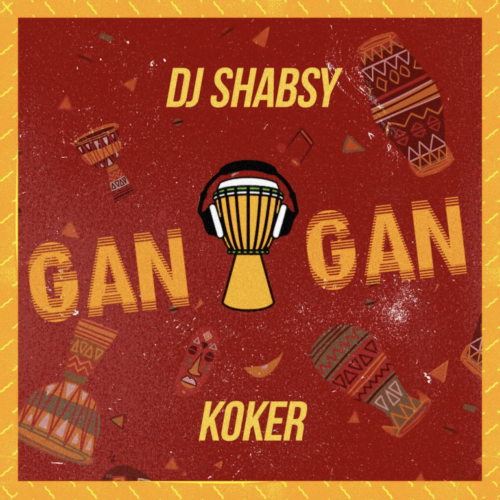 DJ Shabsy - Gan Gan (feat. Koker)