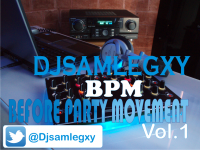 DJ Samlegxy - Before Party Movement (Vol. 1)