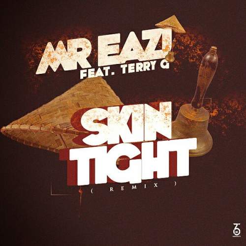 Mr Eazi - Skin Tight (Remix) [feat. Terry G]