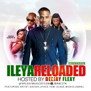 DJ Flexy - ileya Reloaded Mixtape