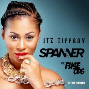 Itz Tiffany - Spanner (feat. Fuse ODG)