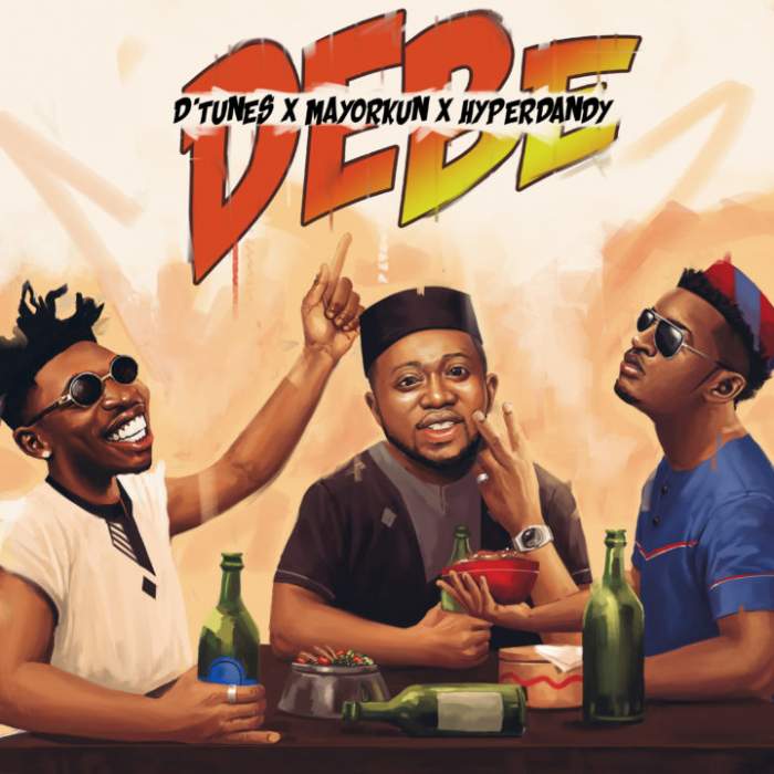 D'Tunes - Debe (feat. Mayorkun & Hyperdandy)