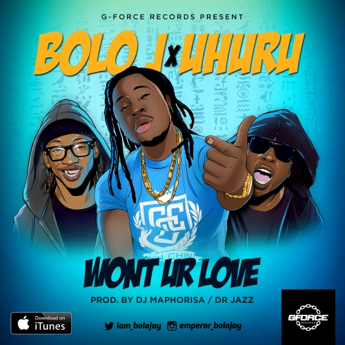 Bolo J - Wont Your Love (feat. Uhuru)