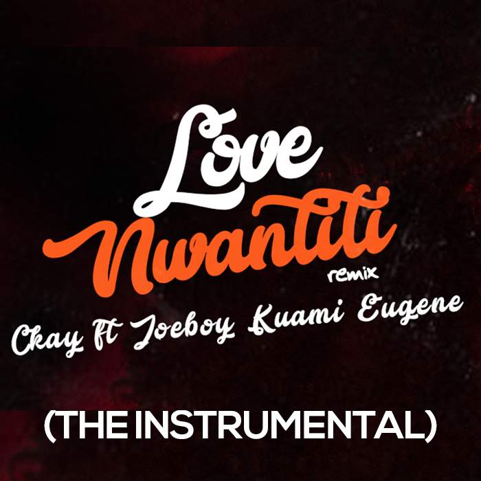 CKay - Love Nwantinti (Instrumentals)