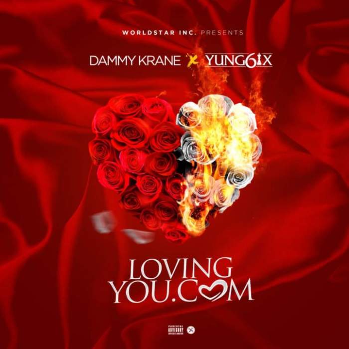 Dammy Krane & Yung6ix - LovingYou.com