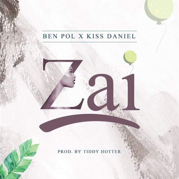 Ben Pol - Zai (feat. Kiss Daniel)