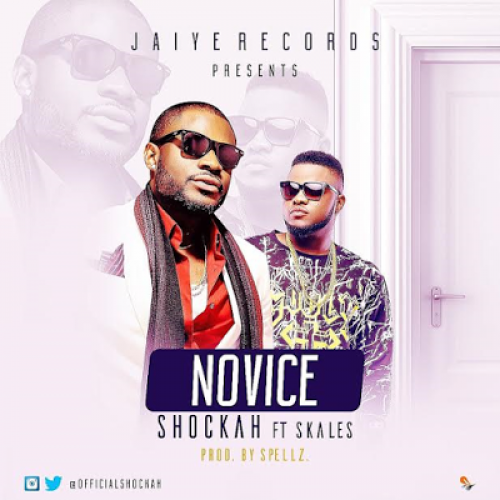 Shockah - Novice (feat. Skales)