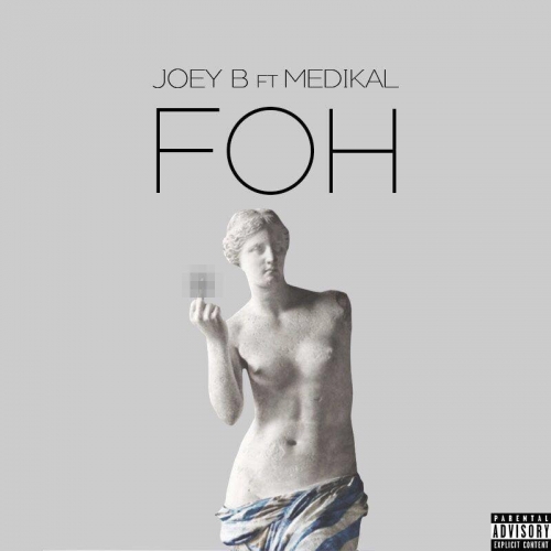 Joey B - FOH (feat. Medikal)