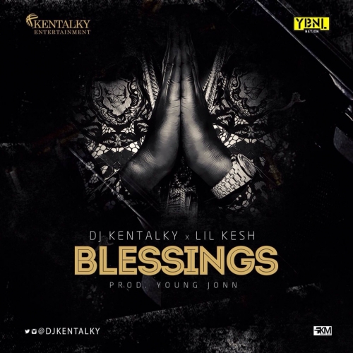 DJ Kentalky - Blessings (feat. Lil Kesh)