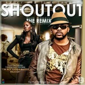 Tiwa Savage & Banky W - Shout Out (Remix)