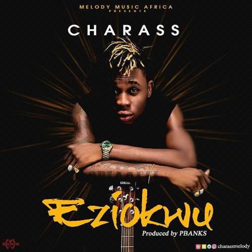 Charass - Eziokwu