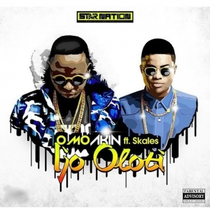 Omo Akin - Ijo Oloti (Remix) [feat. Skales]