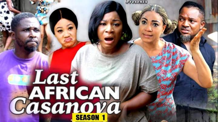 Nollywood Movie: Last African Casanova (2019)  (Parts 1, 2, 3 & 4)