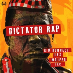 Kid Konnect - Dictator Rap (feat. Lex, Mojeed & Tec)