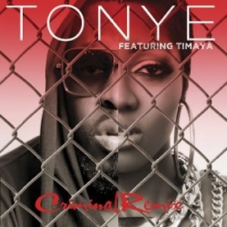 Tonye - Criminal (Remix) [feat. Timaya]