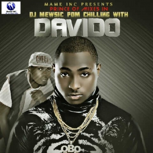 DJ Mewsic - Chilling With Davido